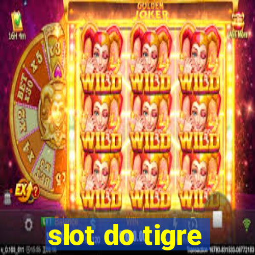 slot do tigre