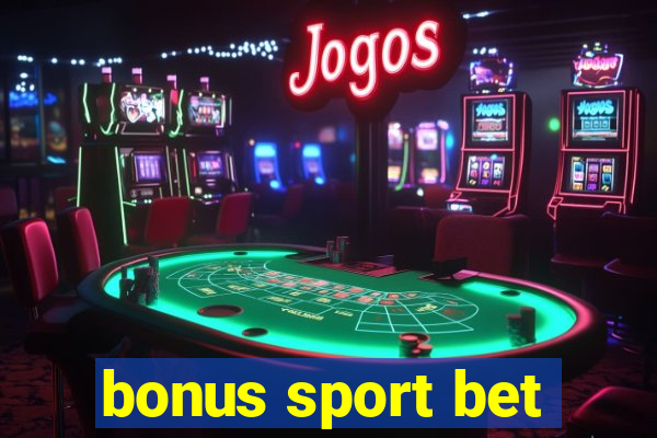 bonus sport bet