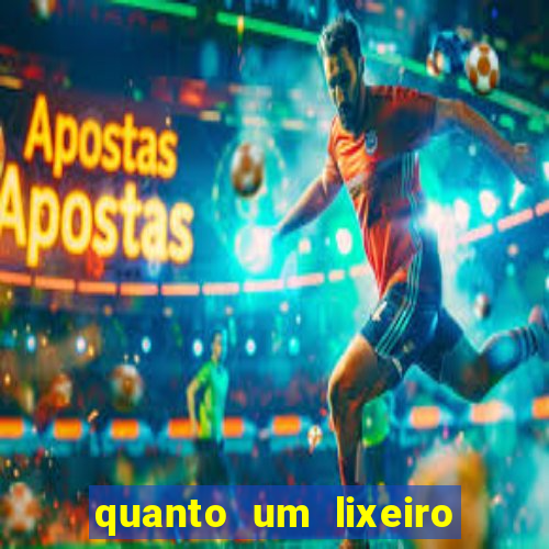 quanto um lixeiro ganha por ano