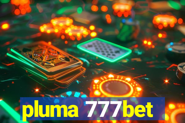 pluma 777bet