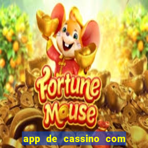 app de cassino com bonus gratis