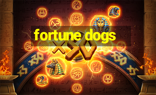 fortune dogs