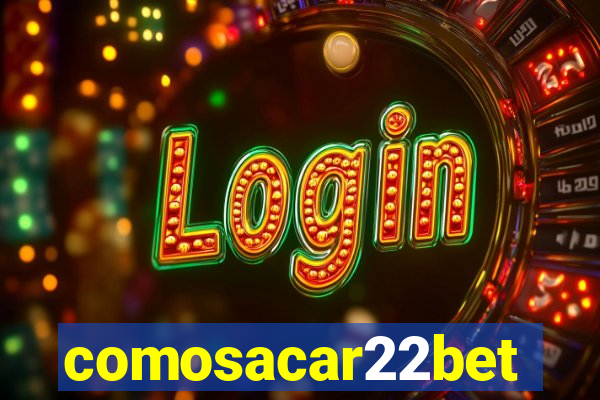 comosacar22bet