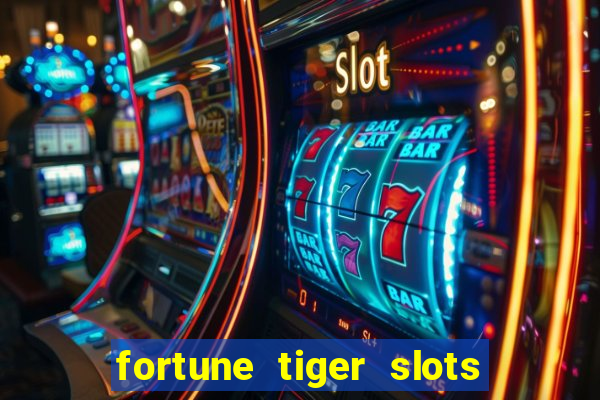 fortune tiger slots grand slots paga mesmo