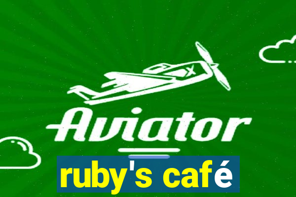 ruby's café