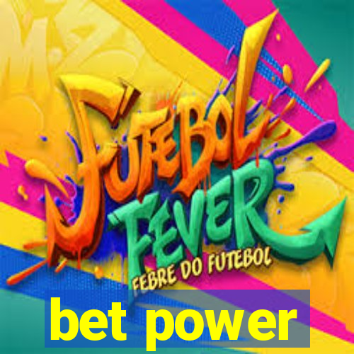 bet power