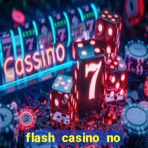 flash casino no deposit bonus