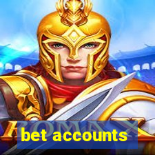 bet accounts