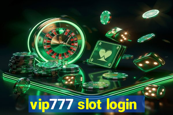 vip777 slot login