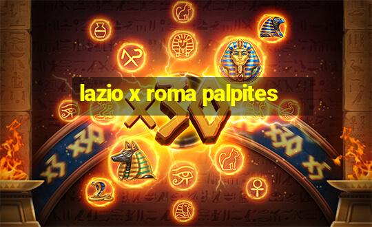 lazio x roma palpites