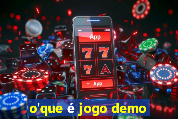 o'que é jogo demo