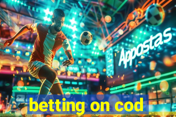 betting on cod