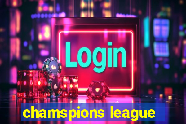 chamspions league