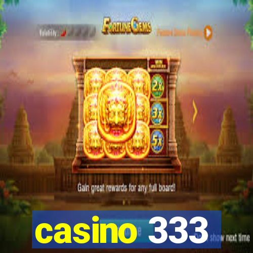 casino 333