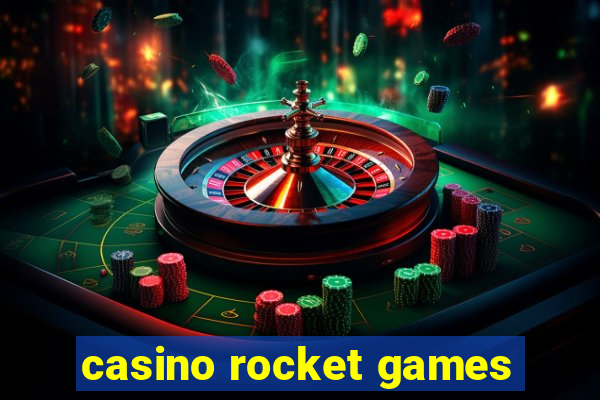 casino rocket games