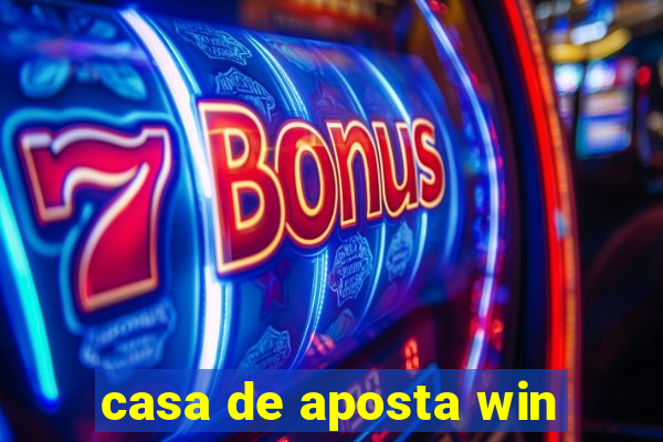 casa de aposta win