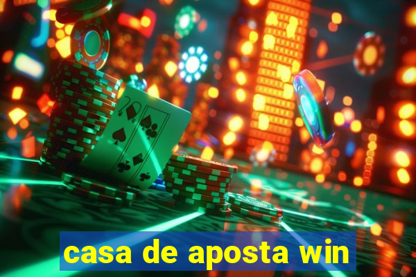 casa de aposta win