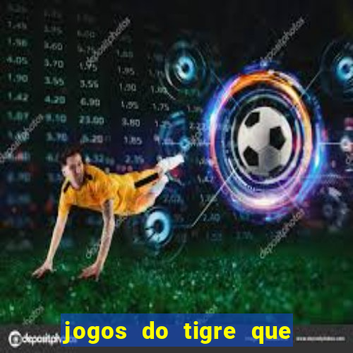 jogos do tigre que da bonus no cadastro