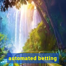 automated betting