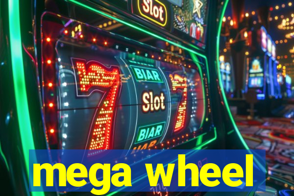 mega wheel