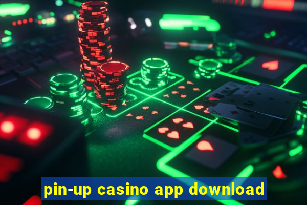 pin-up casino app download