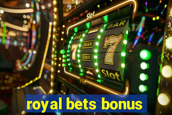 royal bets bonus