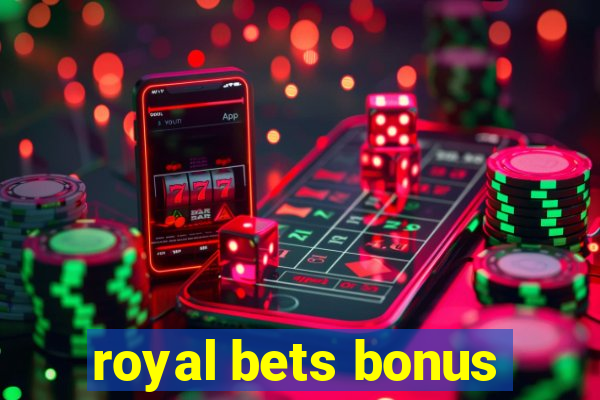 royal bets bonus