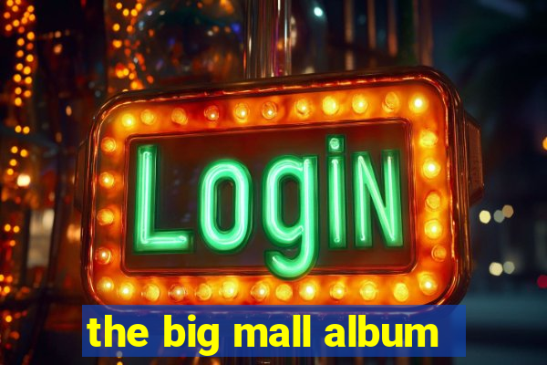 the big mall album