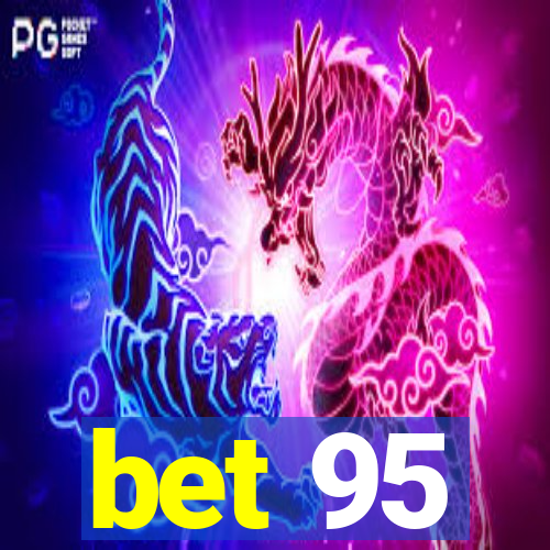 bet 95