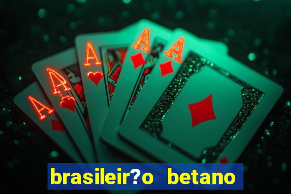 brasileir?o betano 2024 jogos