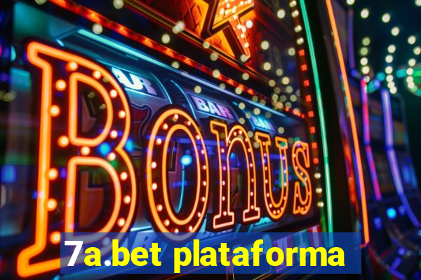 7a.bet plataforma