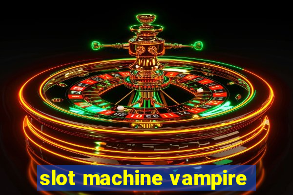 slot machine vampire