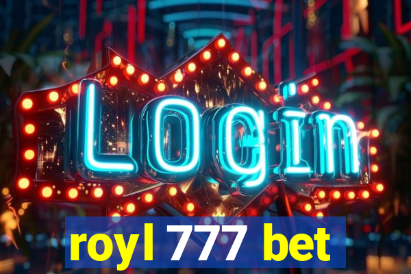 royl 777 bet