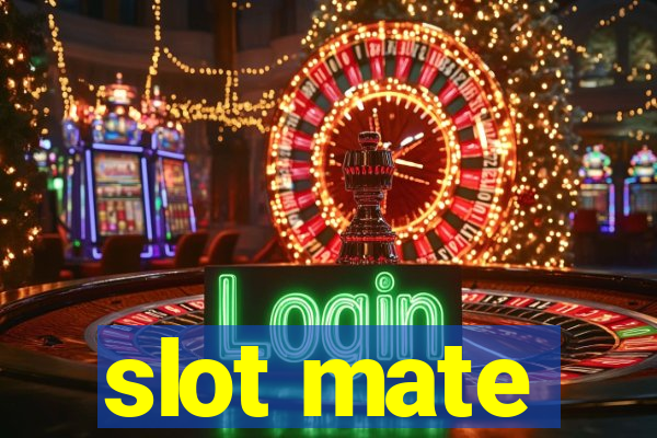 slot mate