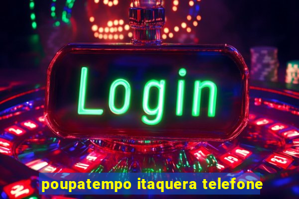 poupatempo itaquera telefone