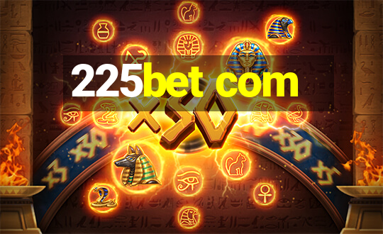 225bet com