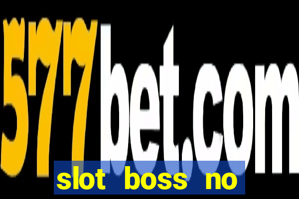 slot boss no deposit bonus