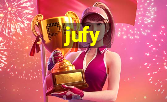 jufy