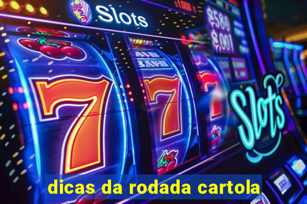 dicas da rodada cartola