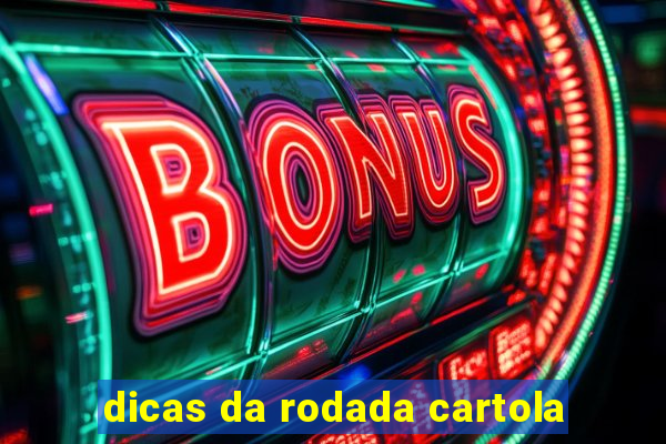 dicas da rodada cartola