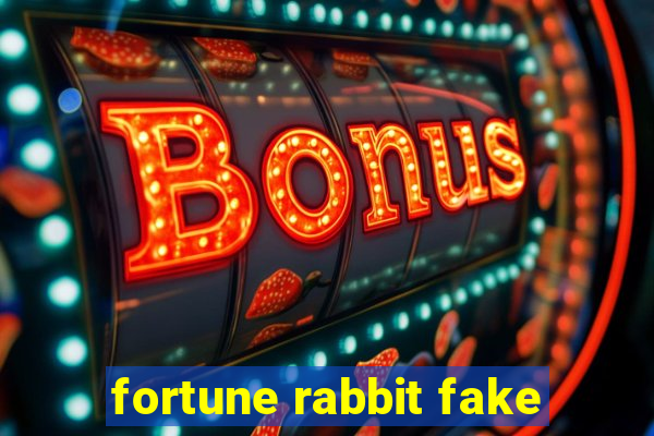 fortune rabbit fake