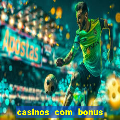 casinos com bonus de cadastro