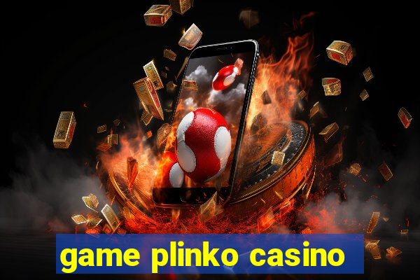 game plinko casino