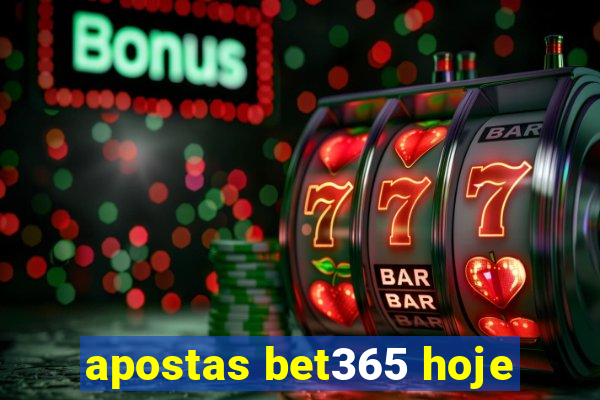 apostas bet365 hoje