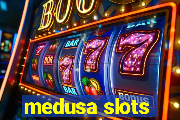 medusa slots