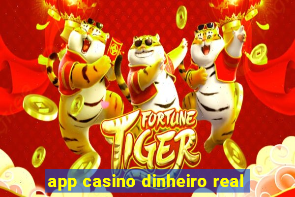 app casino dinheiro real