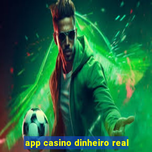 app casino dinheiro real