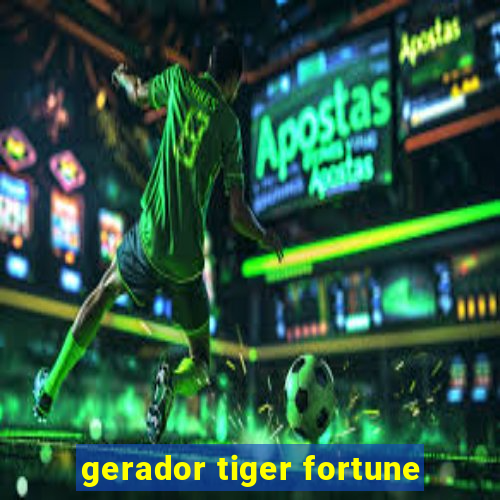 gerador tiger fortune