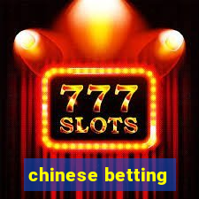 chinese betting