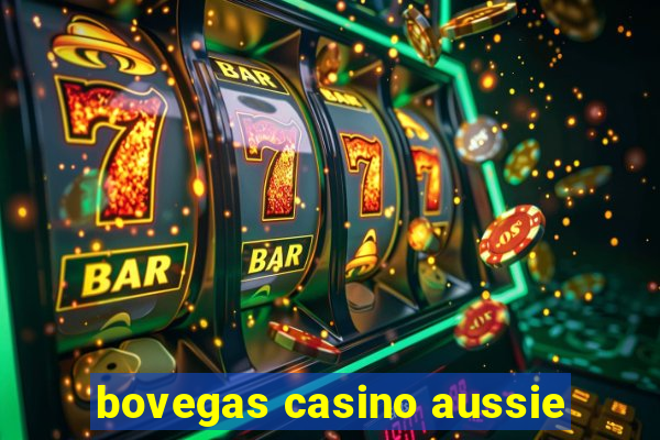 bovegas casino aussie